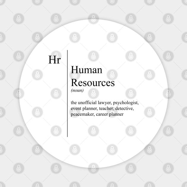 Funny Human Resources Description Magnet by JustCreativity